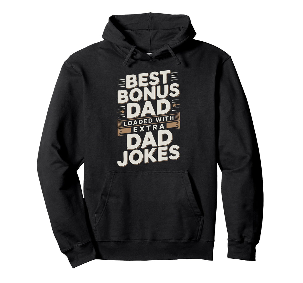 Best Bonus Dad Step Parent Stepfather Hoodie - Unique Graphic Unisex - T-Shirt, Sweatshirt, Hoodie