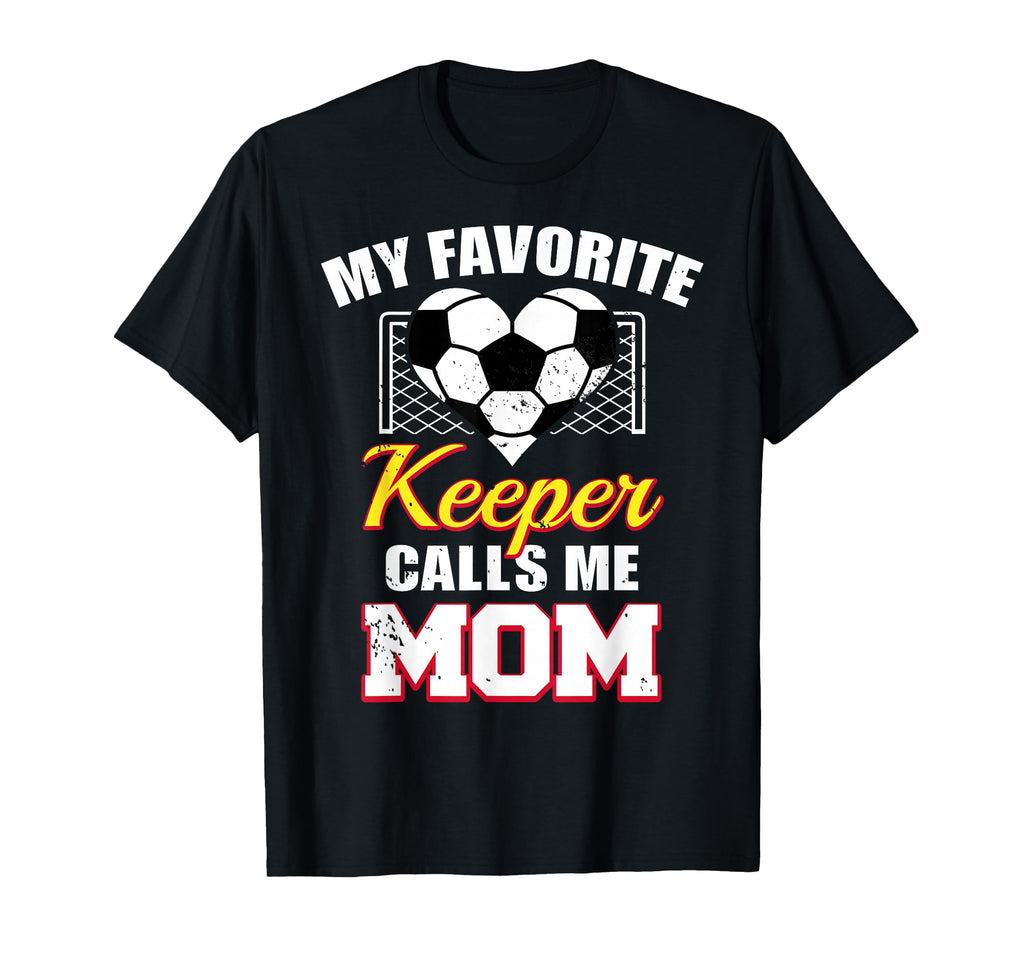 My Favorite Keeper Calls Me Mom Funny T-Shirt - Trendy Graphic Unisex - T-Shirt, Sweatshirt, Hoodie