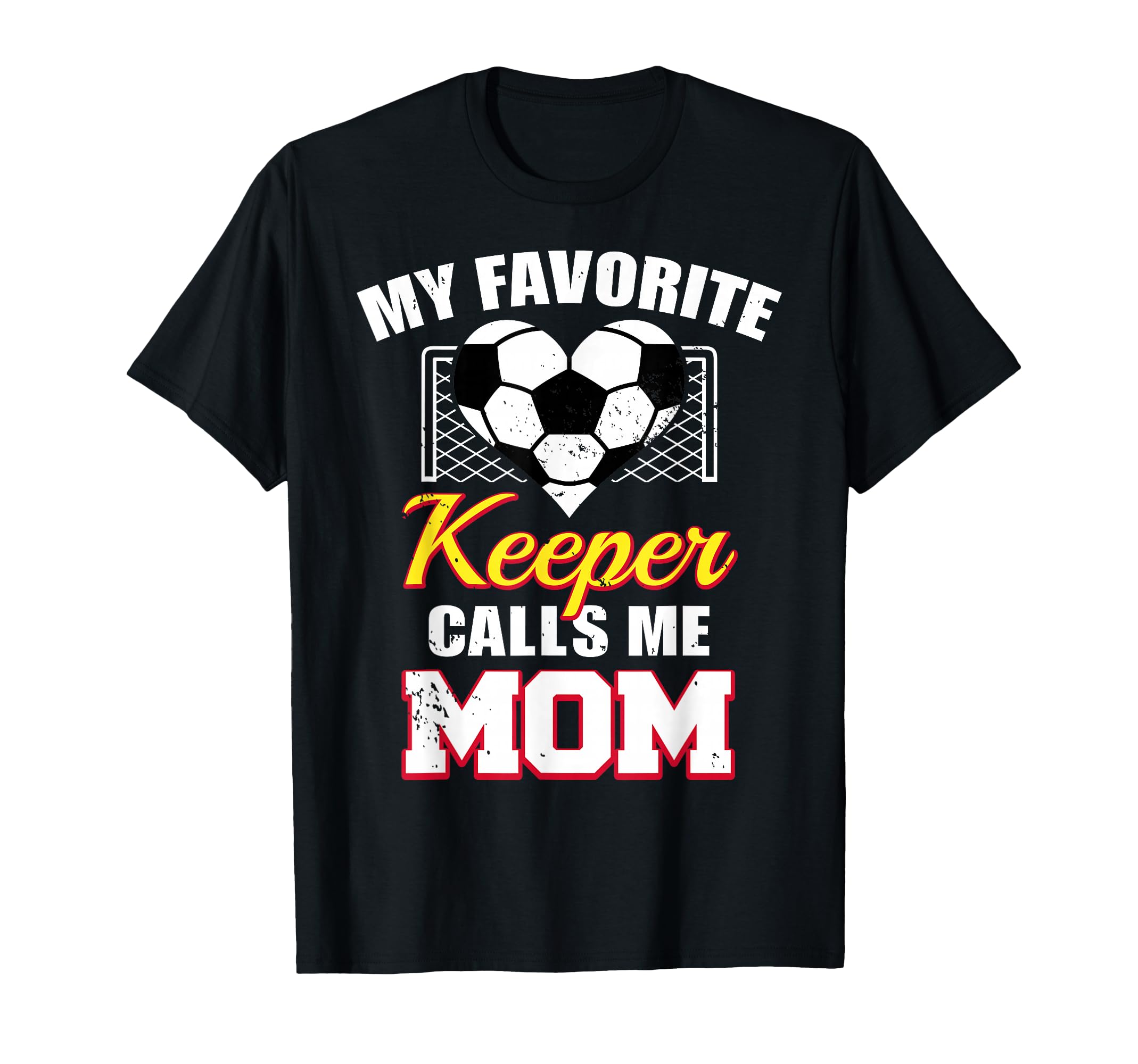 My Favorite Keeper Calls Me Mom Funny T-Shirt - Trendy Graphic Unisex - T-Shirt, Sweatshirt, Hoodie