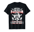 Fathers Day Gift Firefighter Dad T-Shirt - Casual Everyday Wear Unisex - T-Shirt, Sweatshirt, Hoodie