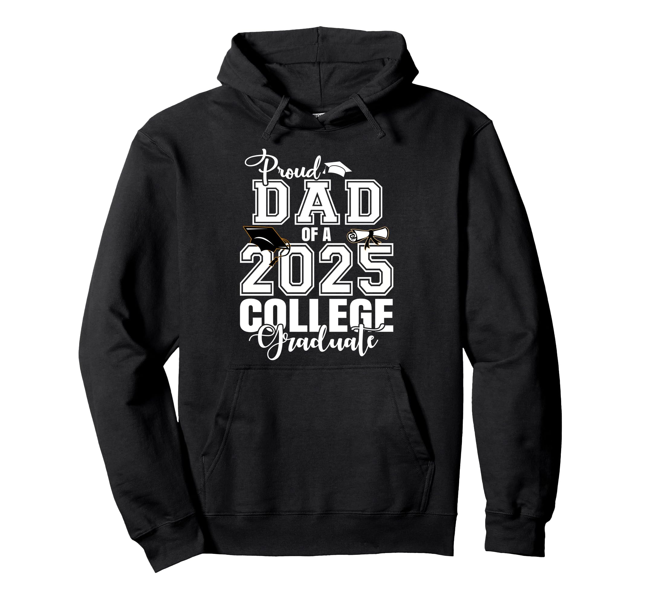 Proud Dad 2025 College Graduate Hoodie - Trendy Graphic for Adults - T-Shirt, Sweatshirt, Hoodie
