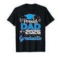 Proud Dad Class 2026 Graduate T-Shirt - Fun Novelty Design Men Women - T-Shirt, Sweatshirt, Hoodie