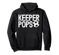 Soccer Keeper Pops Soccer Goalkeeper Pops Hoodie - Graphic Print Unisex - T-Shirt, Sweatshirt, Hoodie