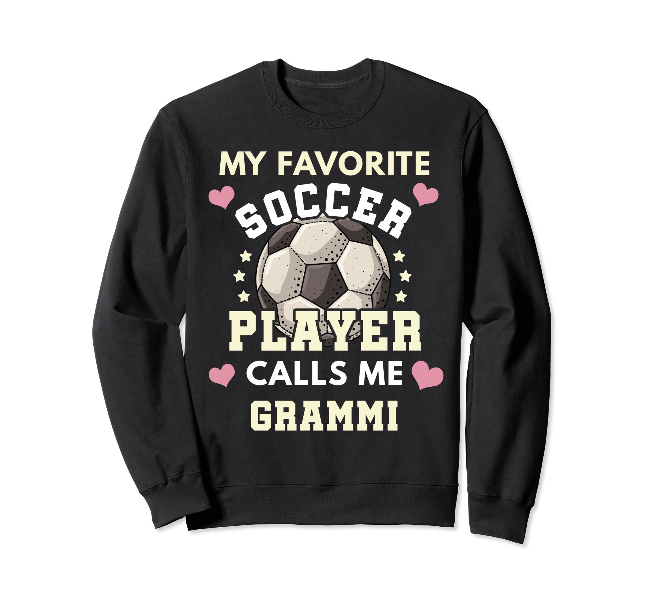 My Favorite Soccer Player Calls Me Sweatshirt - Novelty Apparel for Adults - T-Shirt, Sweatshirt, Hoodie