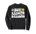 Busy Raising Ballers Softball Soccer Sweatshirt - Trendy Graphic Men Women - T-Shirt, Sweatshirt, Hoodie