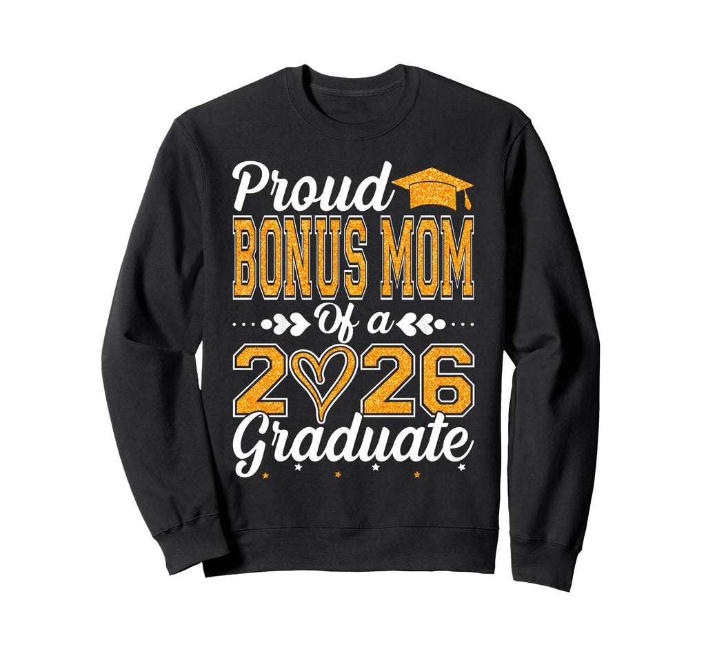 Proud Bonus Mom 2026 Graduate Senior Sweatshirt - Aesthetic Graphic Unisex - T-Shirt, Sweatshirt, Hoodie