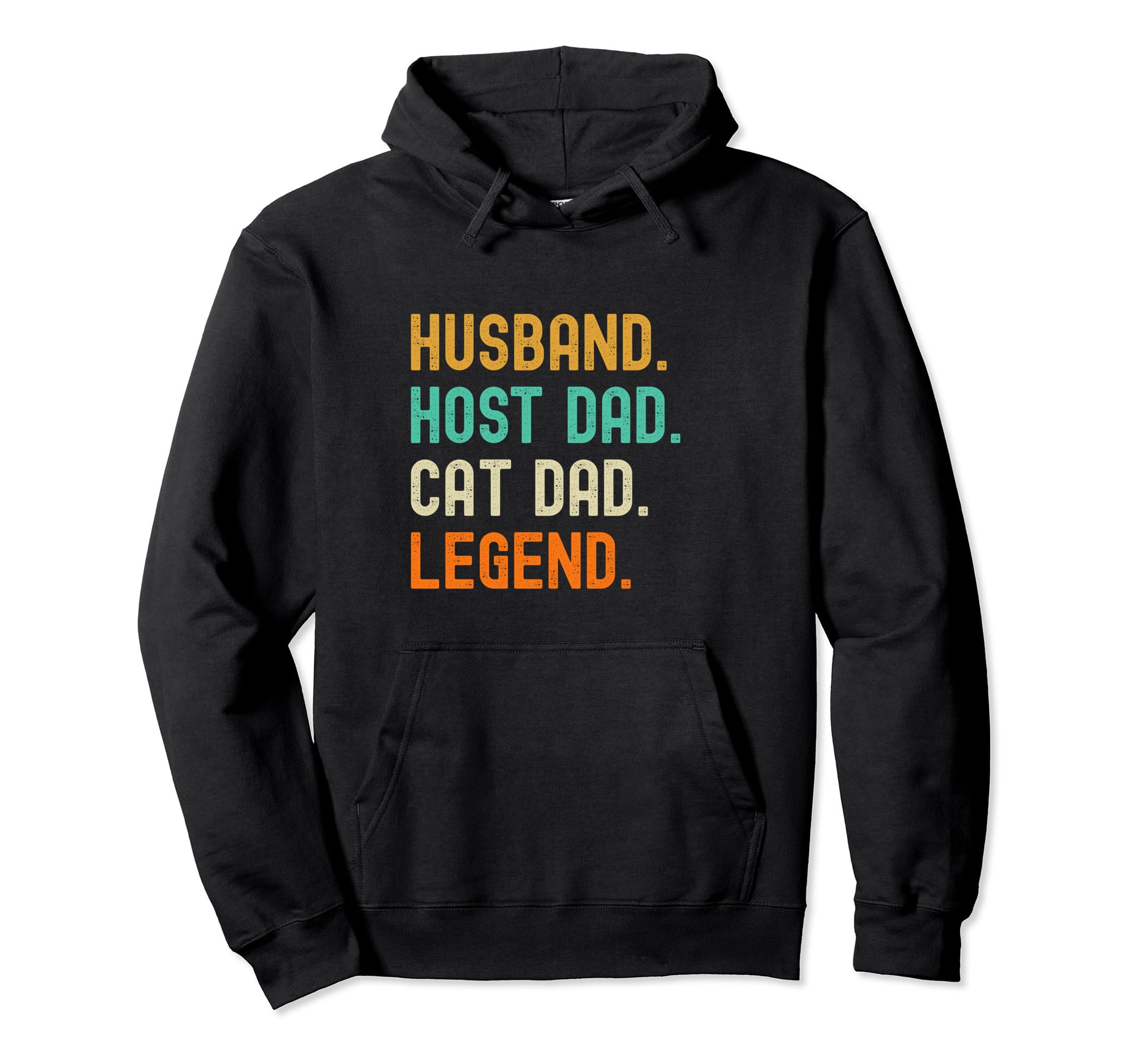 Host Dad Cat Legend T-Shirt - Fun Novelty Design for Adults - T-Shirt, Sweatshirt, Hoodie