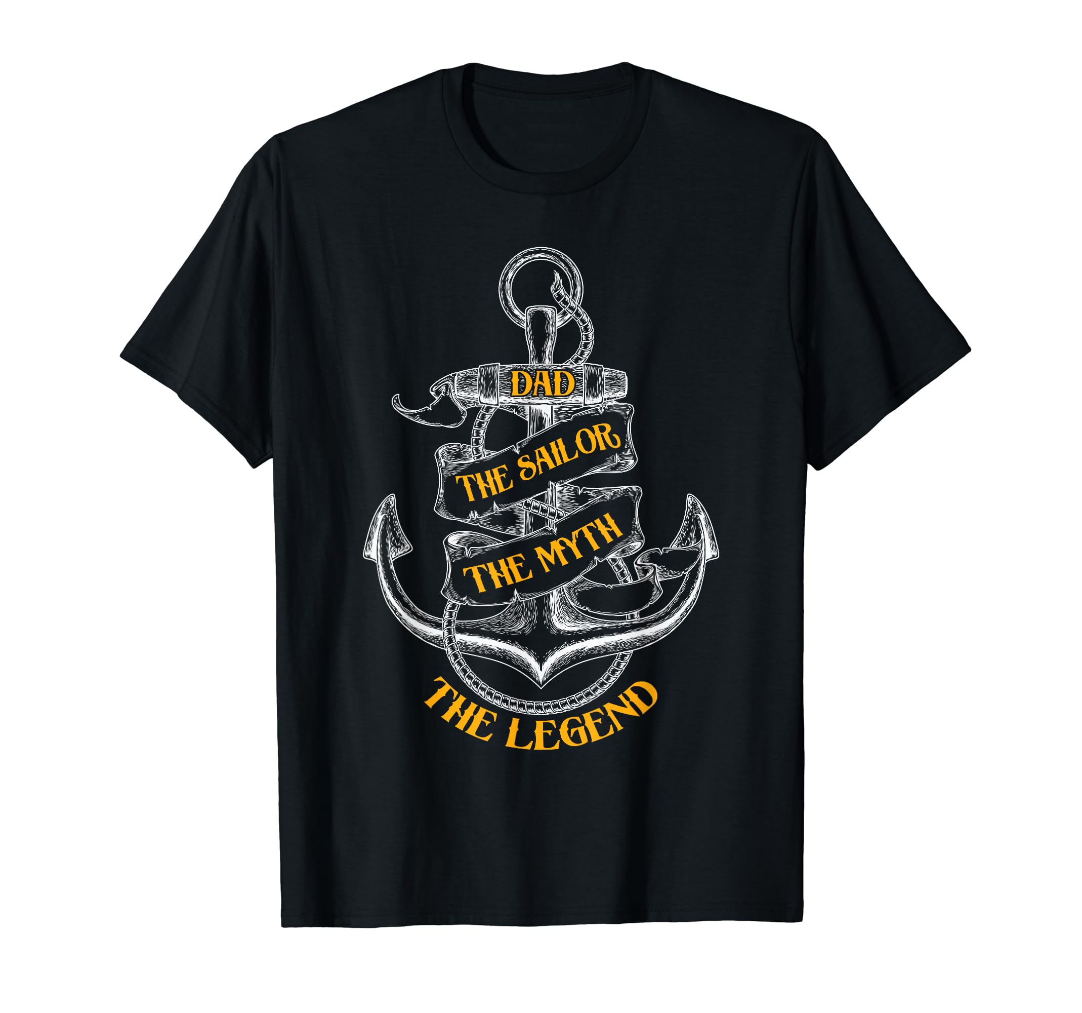 Dad Sailor Myth Legend Fathers Day T-Shirt - Novelty Apparel for Adults - T-Shirt, Sweatshirt, Hoodie