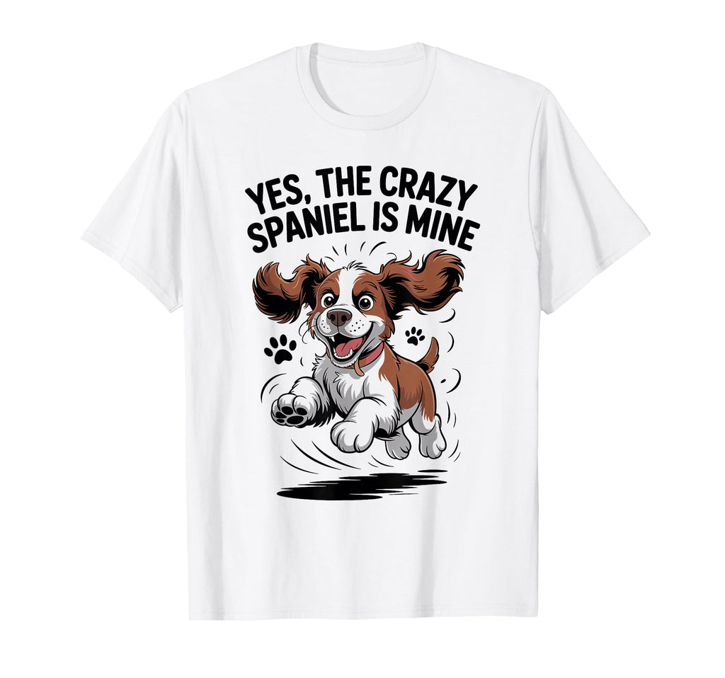 Crazy Field Dog Funny Pet English Springer T-Shirt - Unique Graphic Unisex - T-Shirt, Sweatshirt, Hoodie