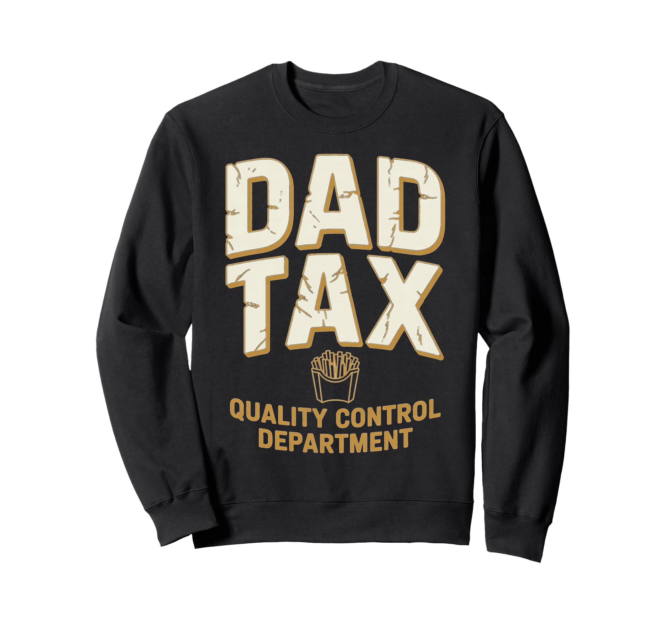 Dad Tax Definition Funny Fathers Day Sweatshirt - Streetwear Style Unisex - T-Shirt, Sweatshirt, Hoodie