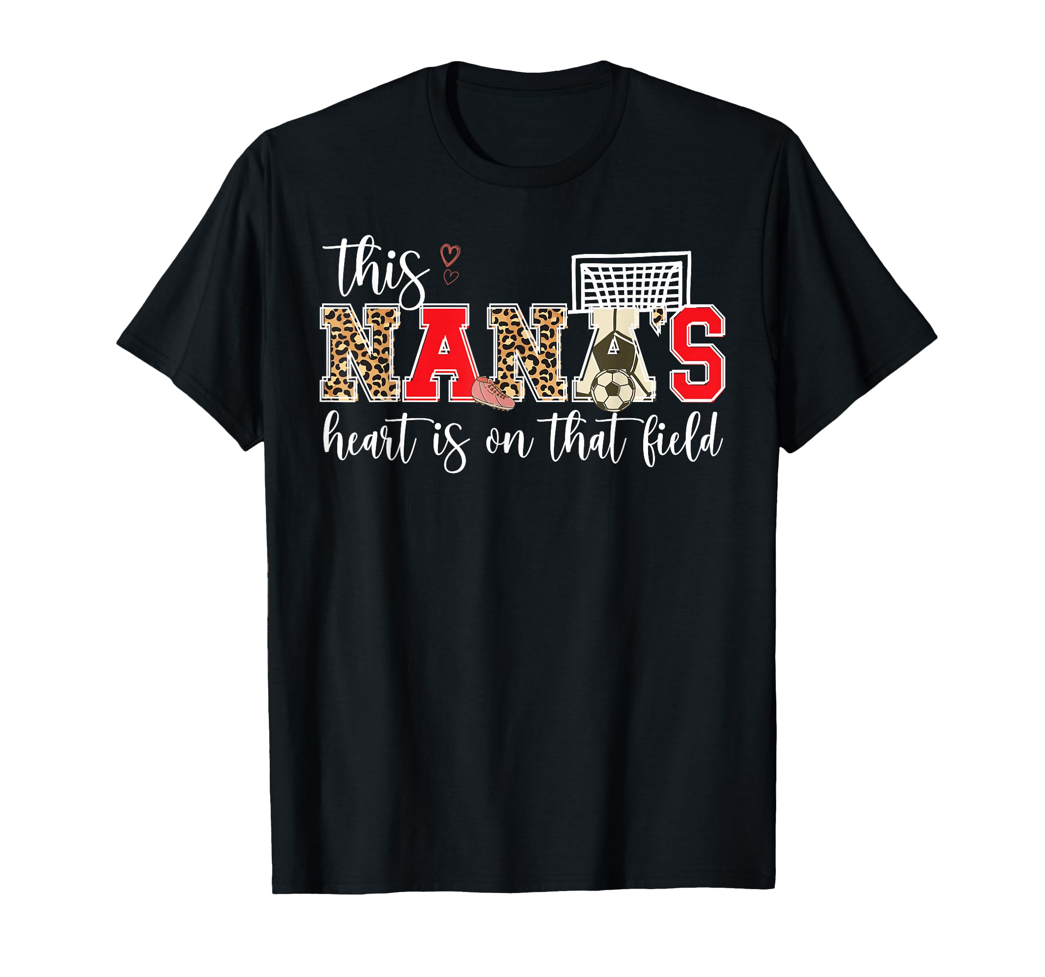 That Field Soccer Nana Soccer Player Nana T-Shirt - Graphic Print Unisex - T-Shirt, Sweatshirt, Hoodie