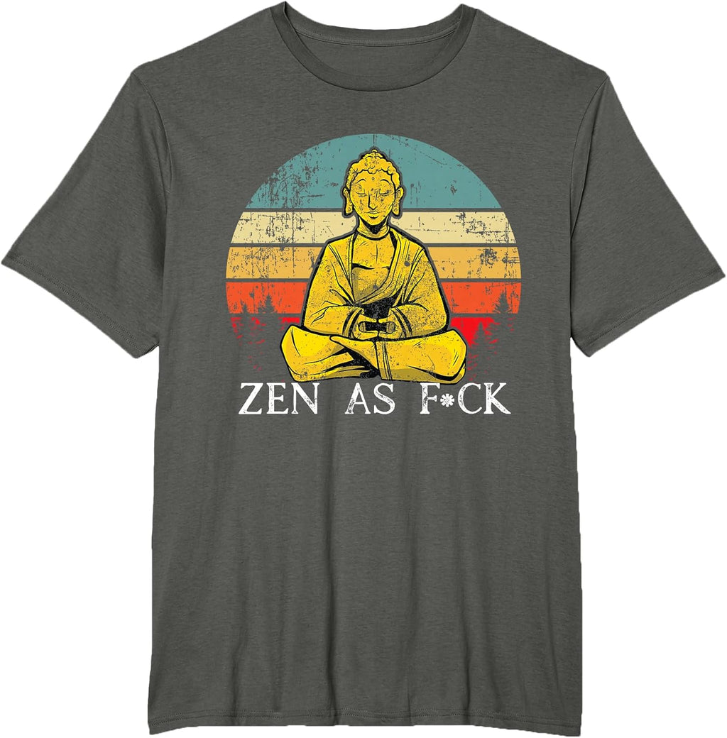 Funny Zen As Fuck Sarcasm Buddha quotes - Adult & Kids T-Shirts, Sweatshirts & Hoodies apparel design preview 1