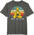 Funny Zen As Fuck Sarcasm Buddha quotes - Adult & Kids T-Shirts, Sweatshirts & Hoodies apparel design preview 1