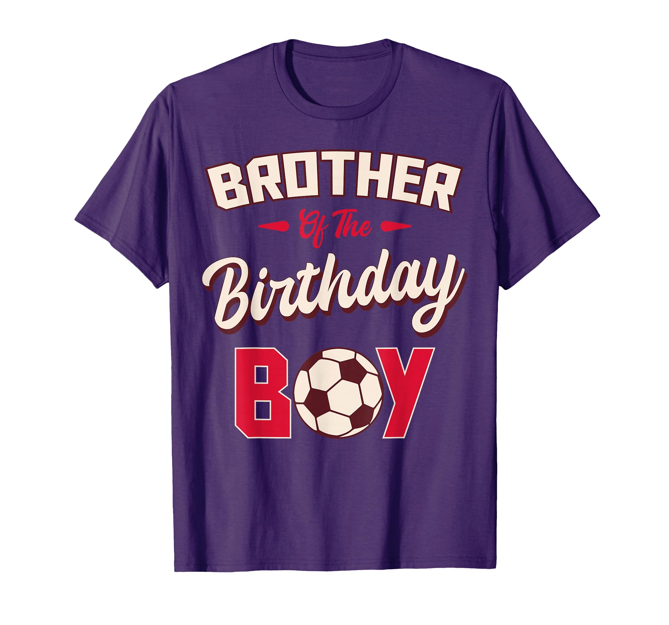 Brother Birthday Soccer Player Bday Party T-Shirt - Trendy Graphic Unisex - T-Shirt, Sweatshirt, Hoodie
