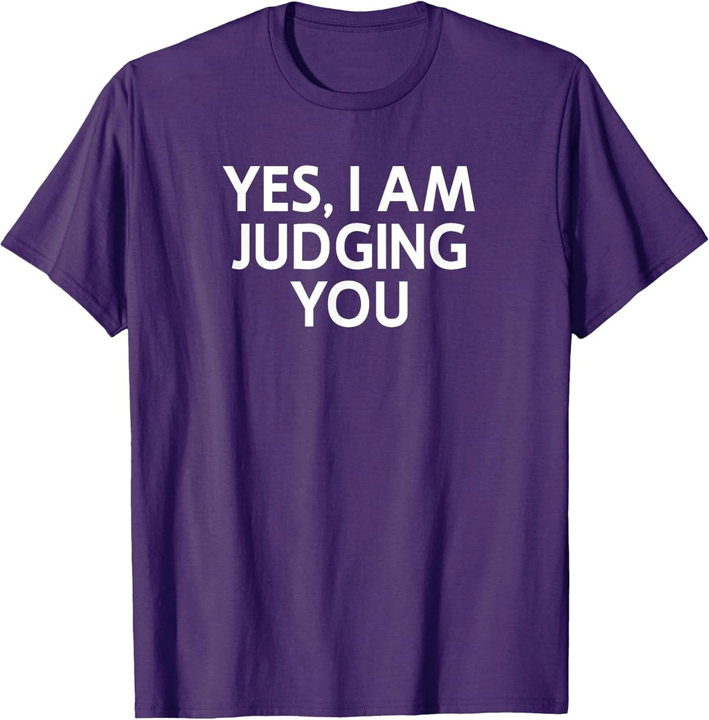 Yes I Am Judging You, Sarcastic, Funny, Joke, Family - Adult & Kids T-Shirts, Sweatshirts & Hoodies apparel design preview 1