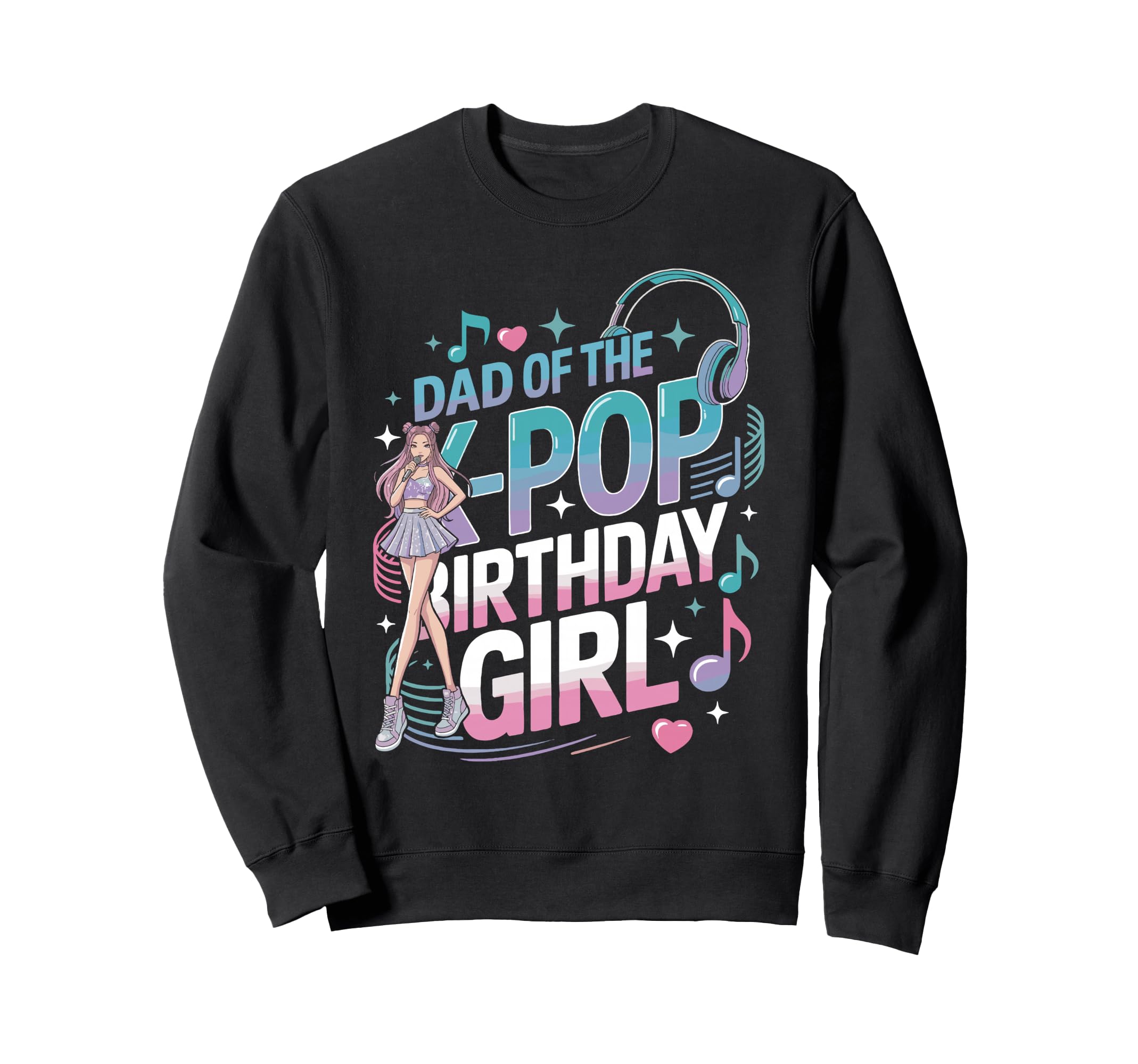 K Pop Dad Birthday Kpop Outfit Kpop Sweatshirt - Graphic Print for Adults - T-Shirt, Sweatshirt, Hoodie
