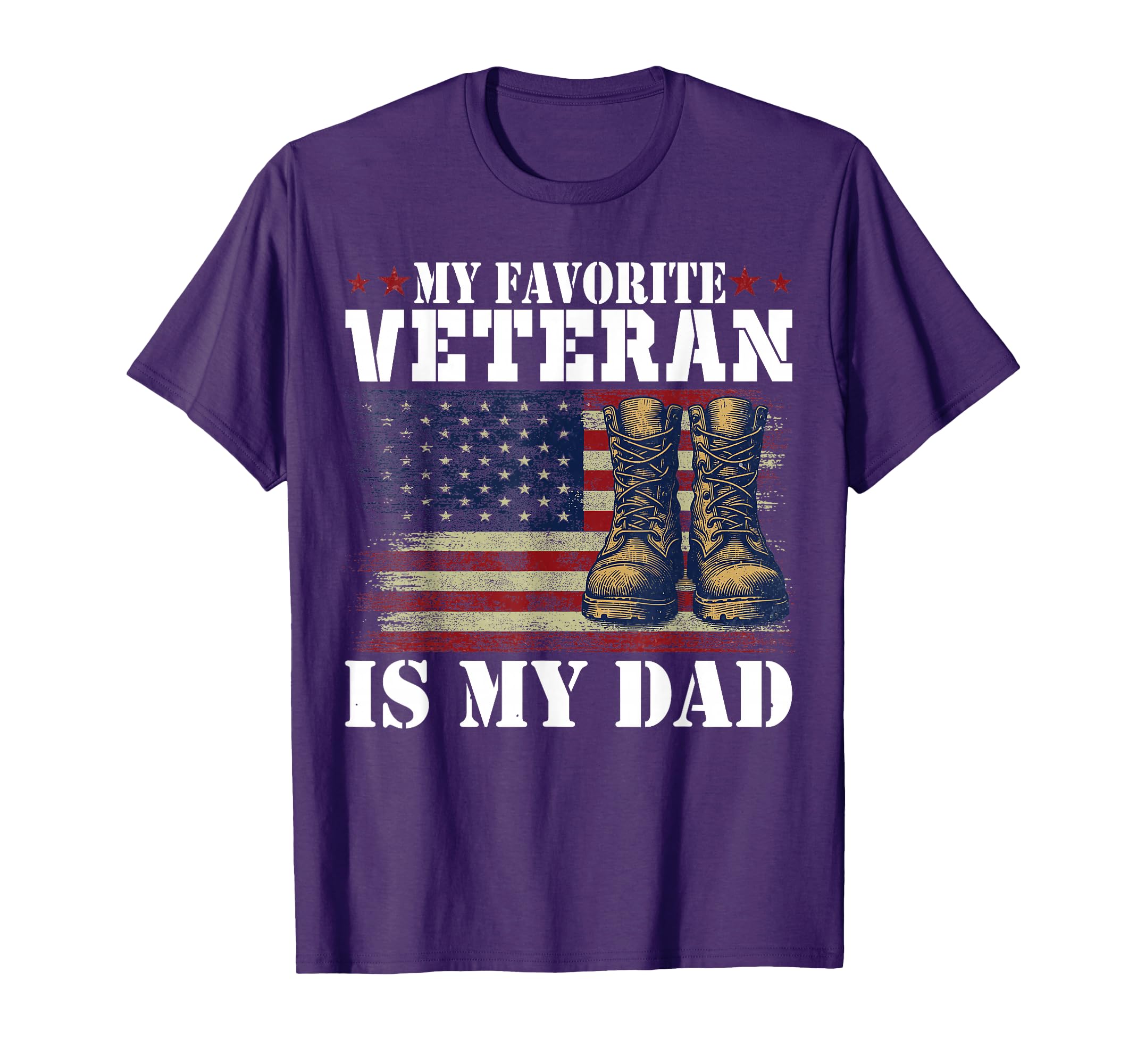 My Favorite Veteran Is My Dad Army T-Shirt - Fun Novelty Design Men Women - T-Shirt, Sweatshirt, Hoodie