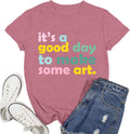 Art Teacher for Women Artist Lover It's A Good Day to - Adult & Kids T-Shirts, Sweatshirts & Hoodies apparel design preview 1