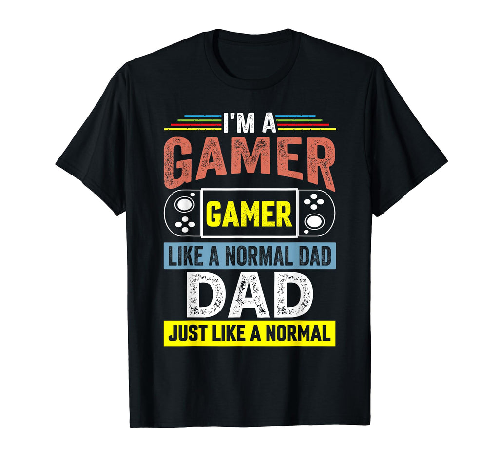 My Dad Video Games First Fathers Day T-Shirt - Casual Everyday Wear Unisex - T-Shirt, Sweatshirt, Hoodie