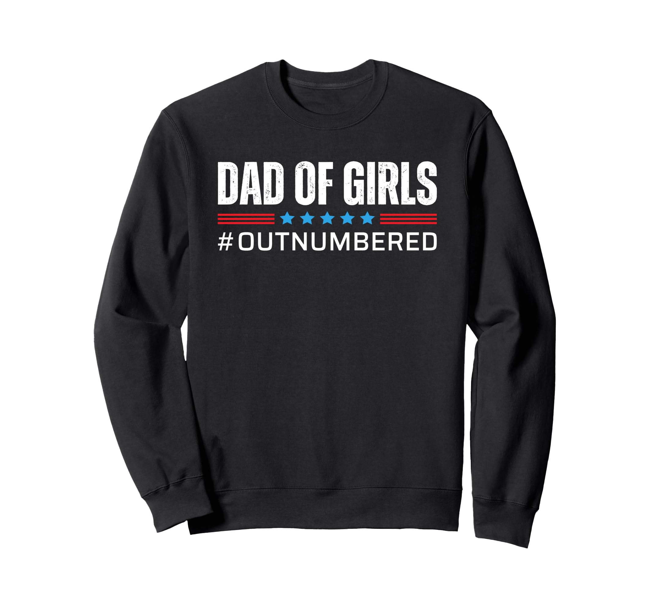 Dad Outnumbered T Shirts T-Shirt - Unique Graphic Men Women - T-Shirt, Sweatshirt, Hoodie