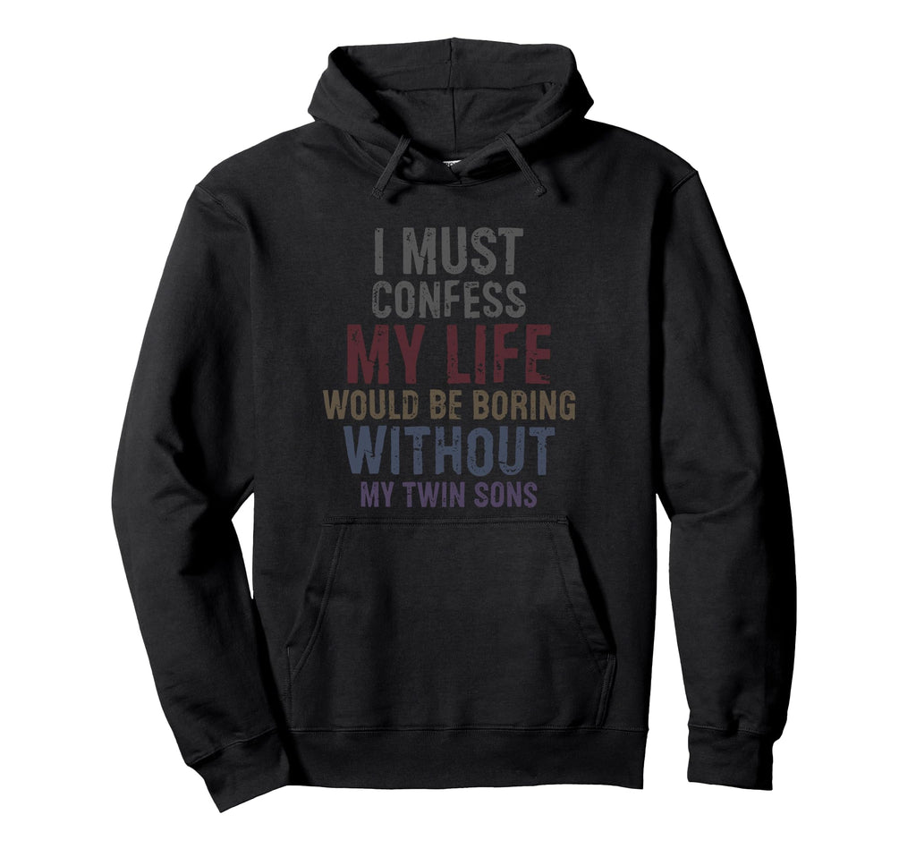I Must Confess Funny Twin Sons Mom Dad Hoodie - Custom Art Print Men Women - T-Shirt, Sweatshirt, Hoodie