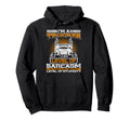 Truck Driver Funny Big Trucking Trucker Hoodie - Novelty Apparel for Adults - T-Shirt, Sweatshirt, Hoodie