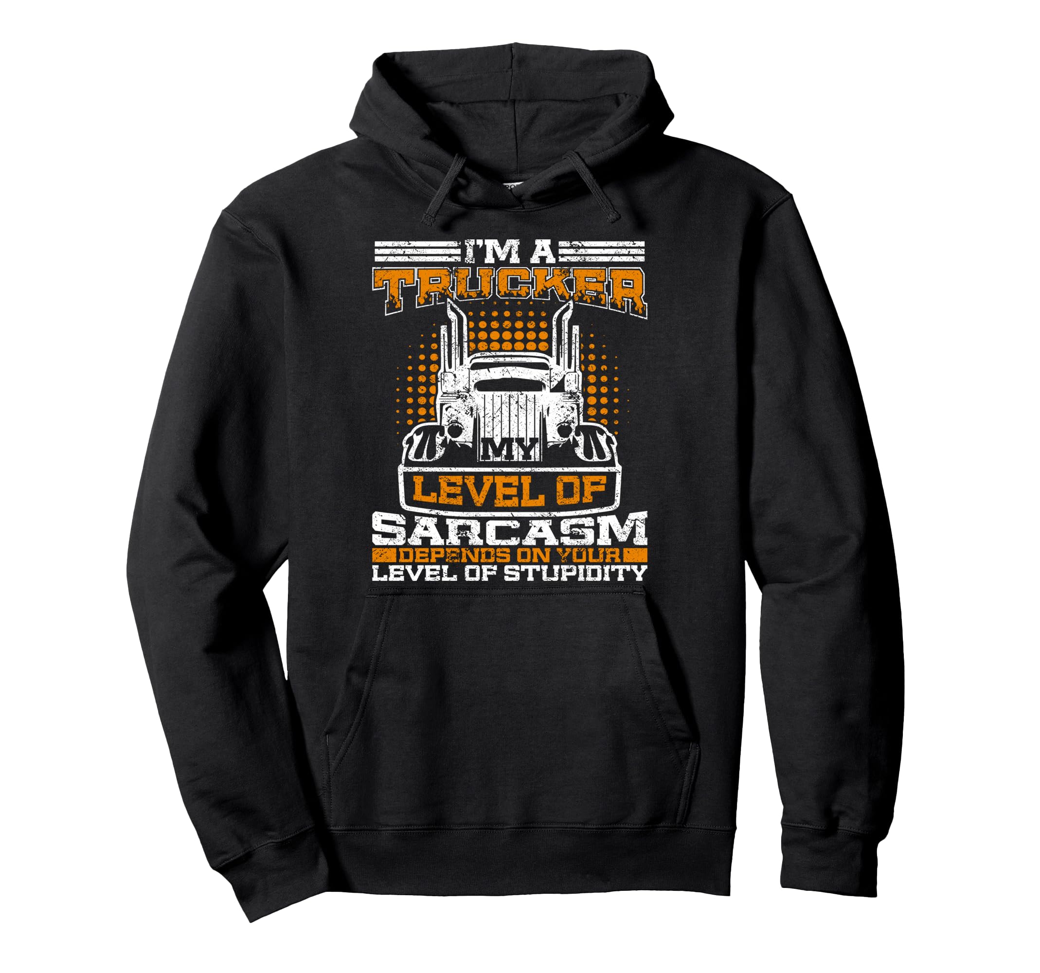 Truck Driver Funny Big Trucking Trucker Hoodie - Novelty Apparel for Adults - T-Shirt, Sweatshirt, Hoodie