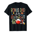 Bonus Dad Birthday Fishing Family Matching T-Shirt - Trendy Graphic Unisex - T-Shirt, Sweatshirt, Hoodie