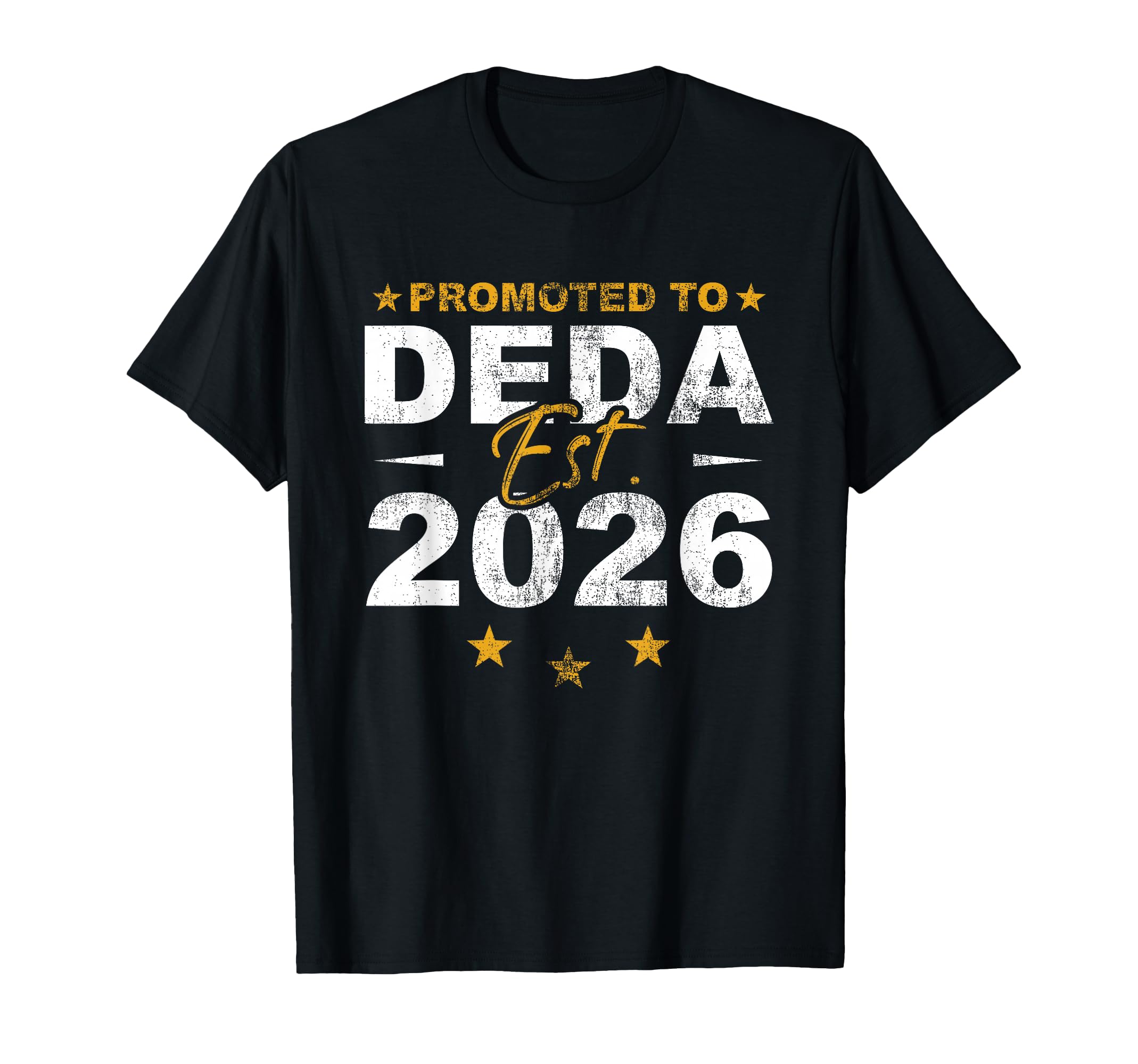 Promoted To Deda 2026 Funny New T-Shirt - Streetwear Style Men Women - T-Shirt, Sweatshirt, Hoodie
