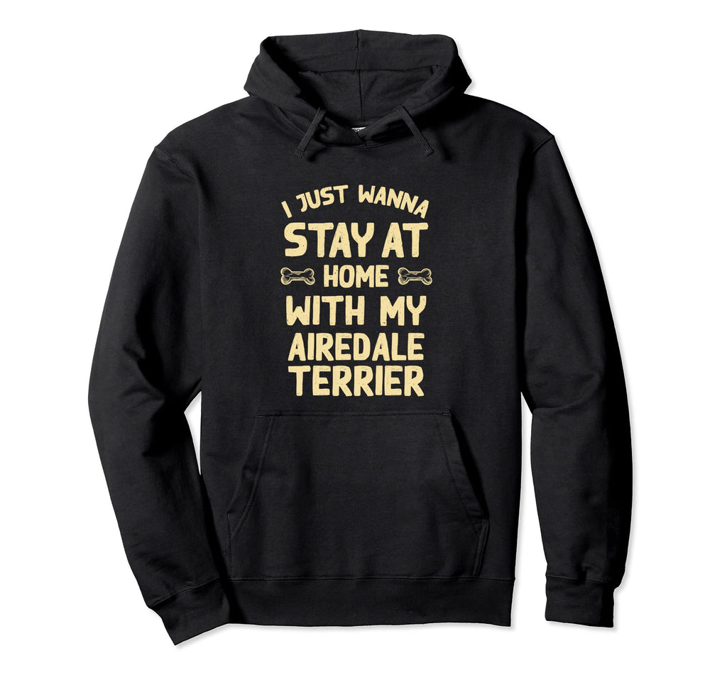 Stay Home My Chinese Shar Pei Funny Hoodie - Fun Novelty Design Men Women - T-Shirt, Sweatshirt, Hoodie