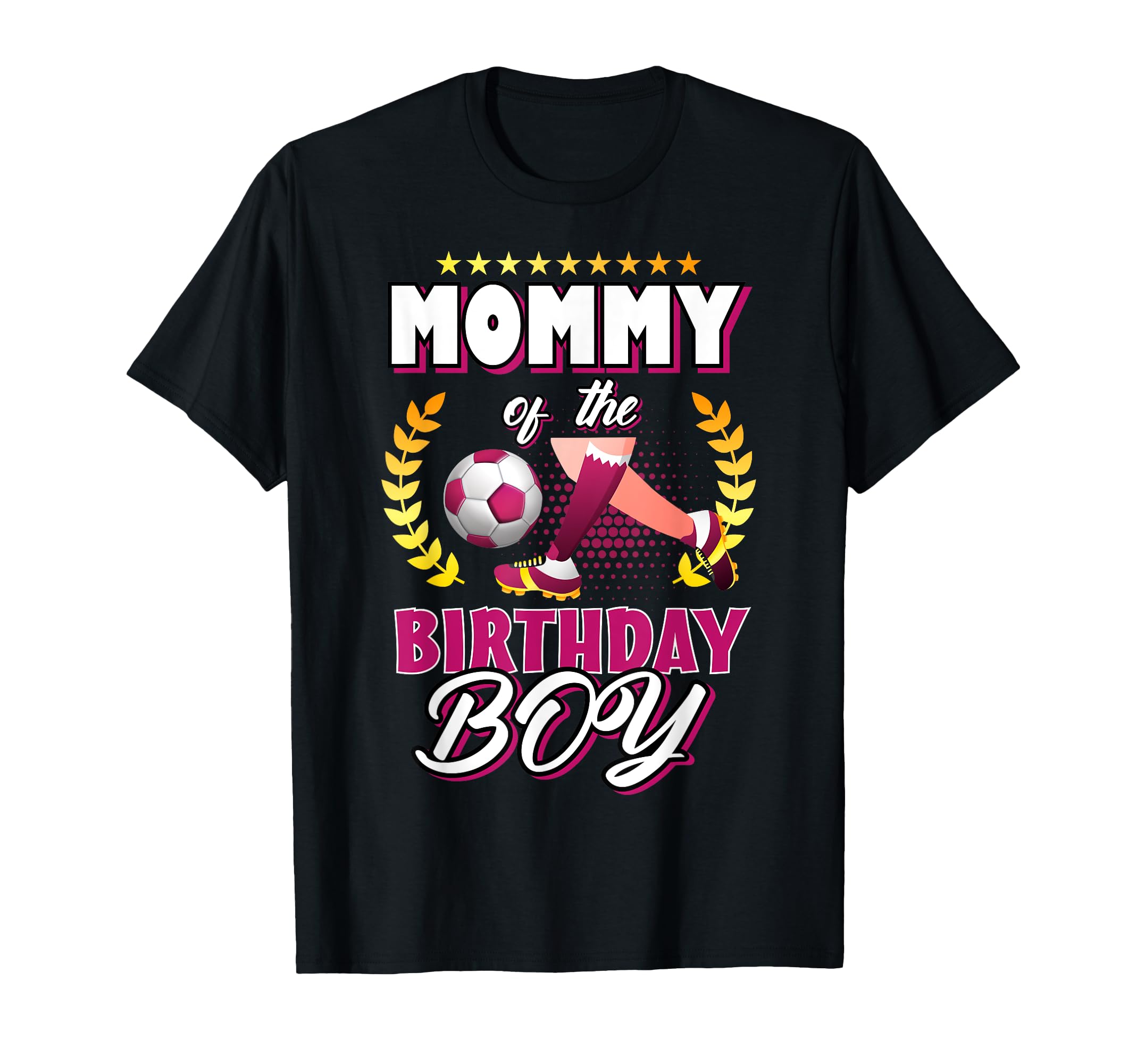 Mommy Birthday Soccer Player Matching T-Shirt - Fun Novelty Design Unisex - T-Shirt, Sweatshirt, Hoodie
