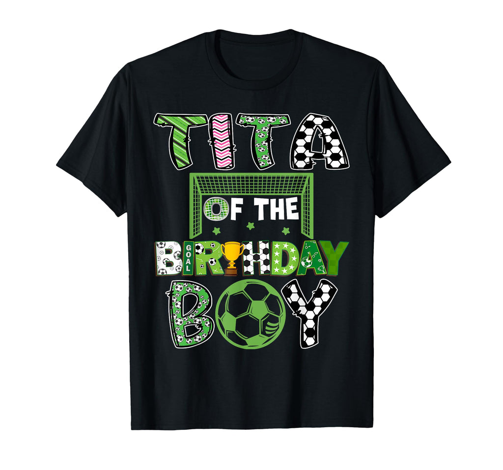 Tita Birthday Soccer Player Birthday T-Shirt - Graphic Print for Adults - T-Shirt, Sweatshirt, Hoodie