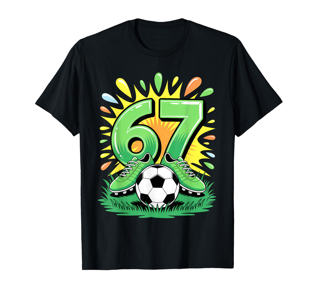 67 Six Seven Soccer Football Funny Meme T-Shirt - Trendy Graphic Men Women - T-Shirt, Sweatshirt, Hoodie
