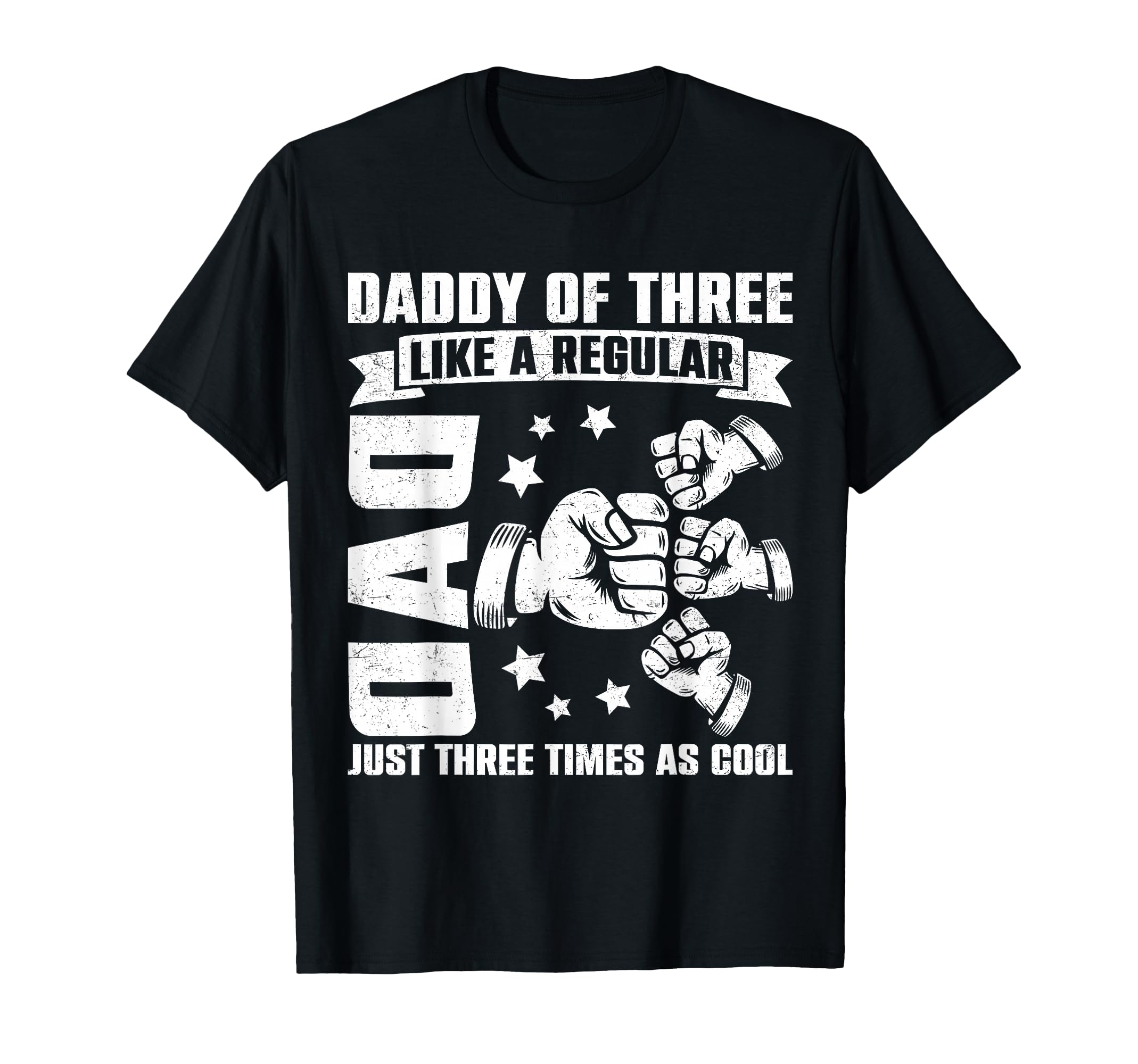 Daddy Three Family Matching Funny Fathers T-Shirt - Novelty Apparel Unisex - T-Shirt, Sweatshirt, Hoodie