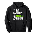 Eat Sleep Soccer Repet Goalie Player Hoodie - Aesthetic Graphic Men Women - T-Shirt, Sweatshirt, Hoodie