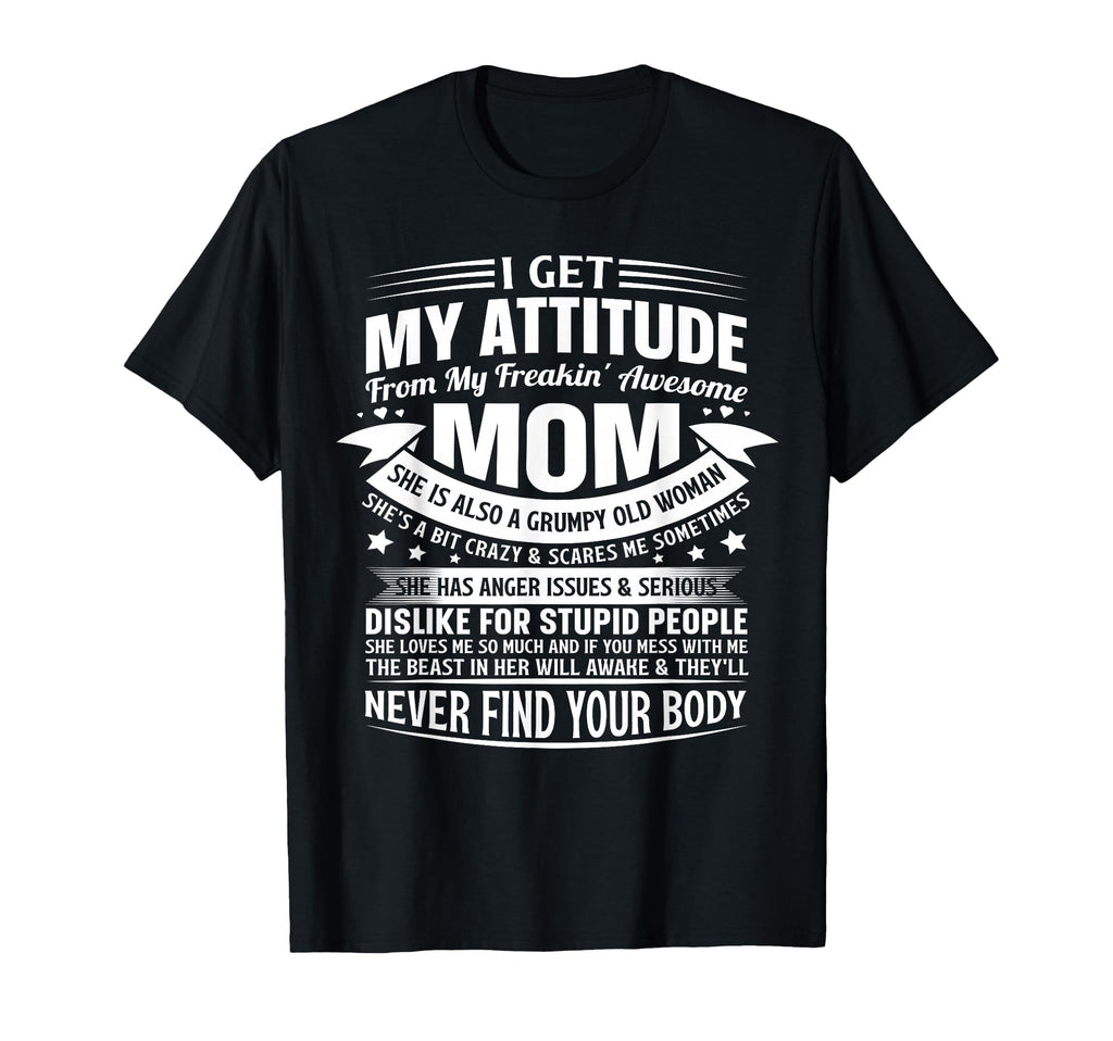 I Get My Attitude From Mom Gifts Mom T-Shirt - Aesthetic Graphic Unisex - T-Shirt, Sweatshirt, Hoodie