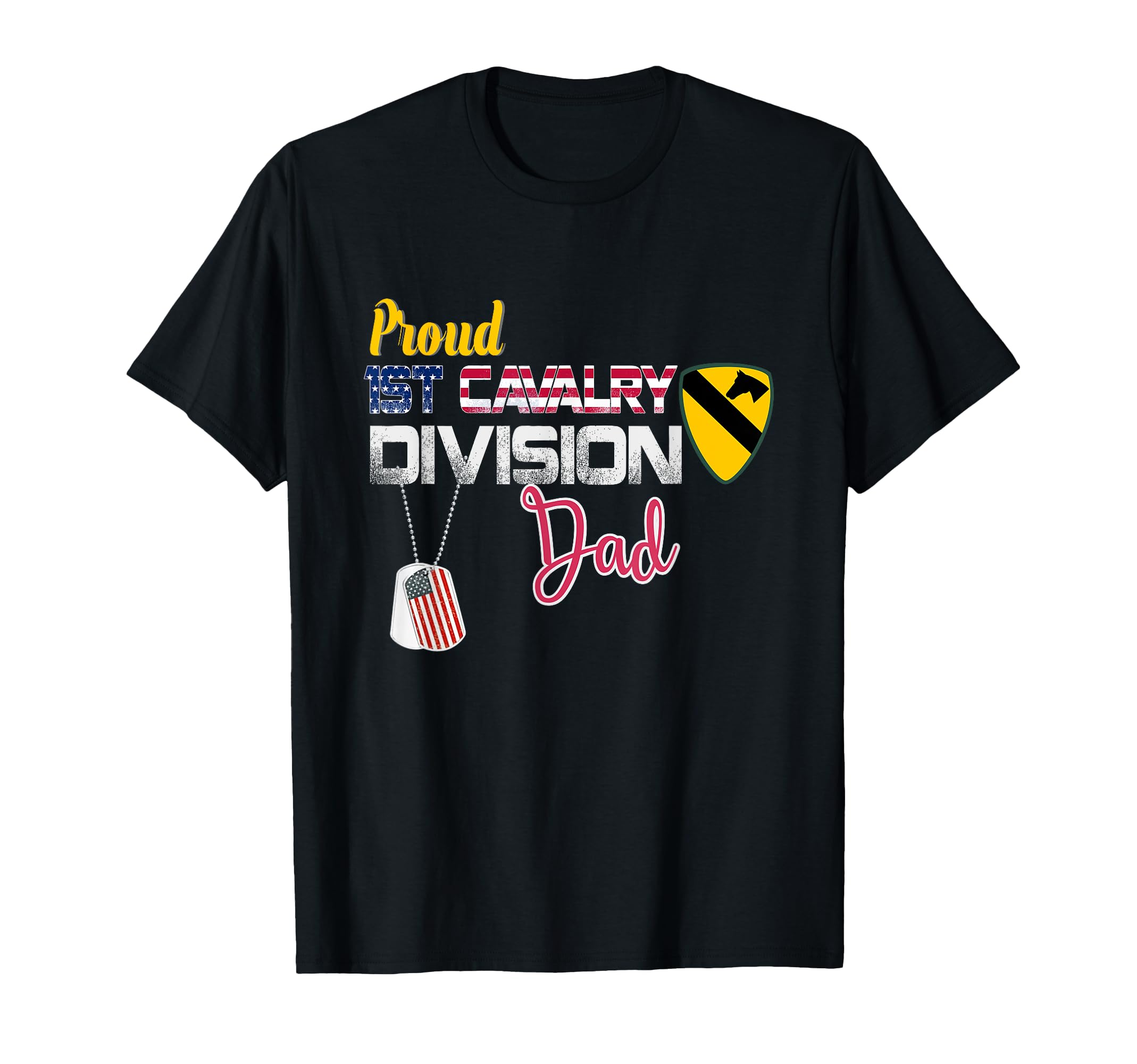 Proud 1St Cavalry Division Dad T-Shirt - Custom Art Print Men Women - T-Shirt, Sweatshirt, Hoodie