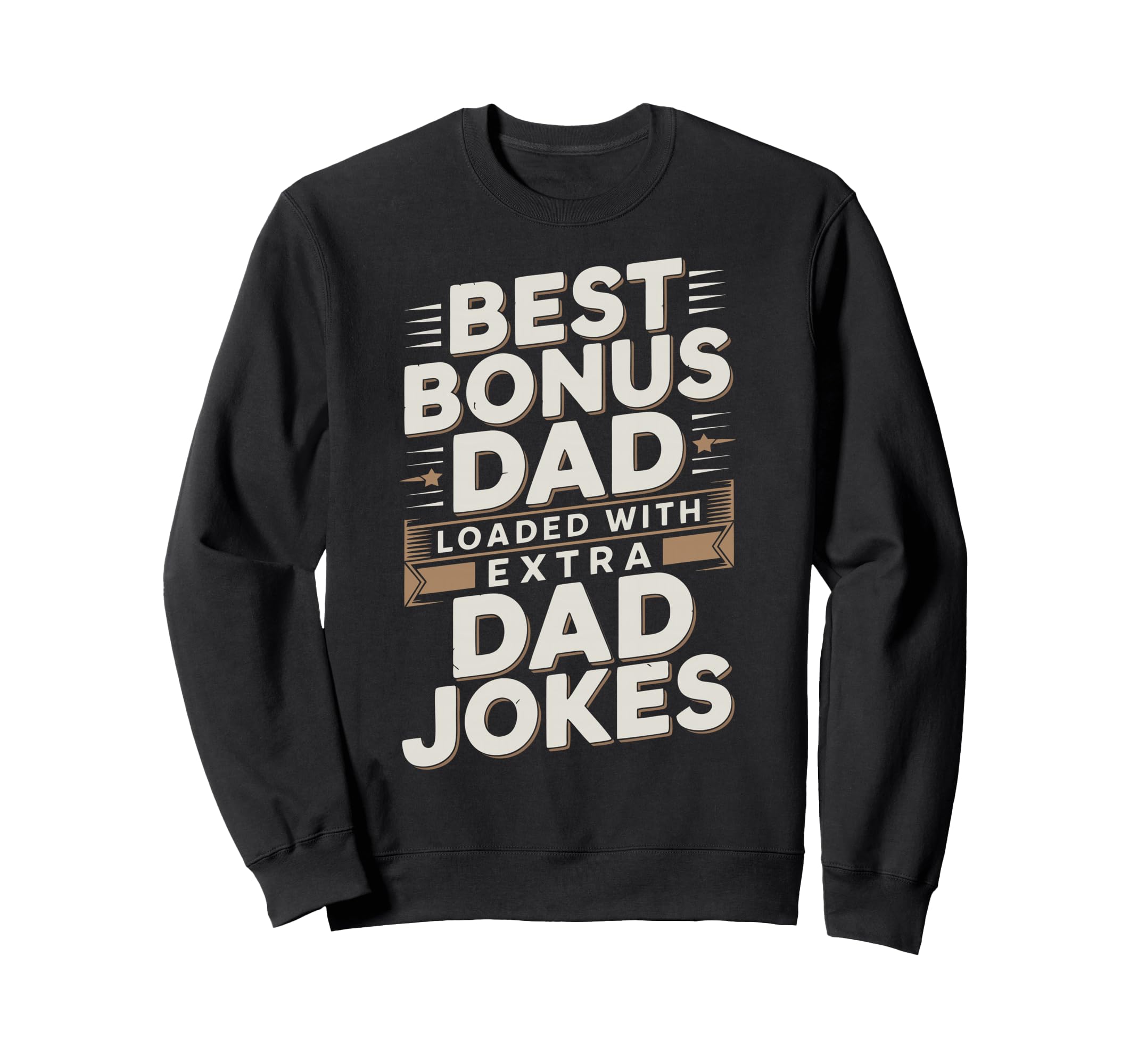 Best Bonus Dad Step Parent Stepfather Sweatshirt - Trendy Graphic Unisex - T-Shirt, Sweatshirt, Hoodie