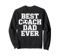 Soccer Dad Life Best Coach Dad Sweatshirt - Custom Art Print Men Women - T-Shirt, Sweatshirt, Hoodie