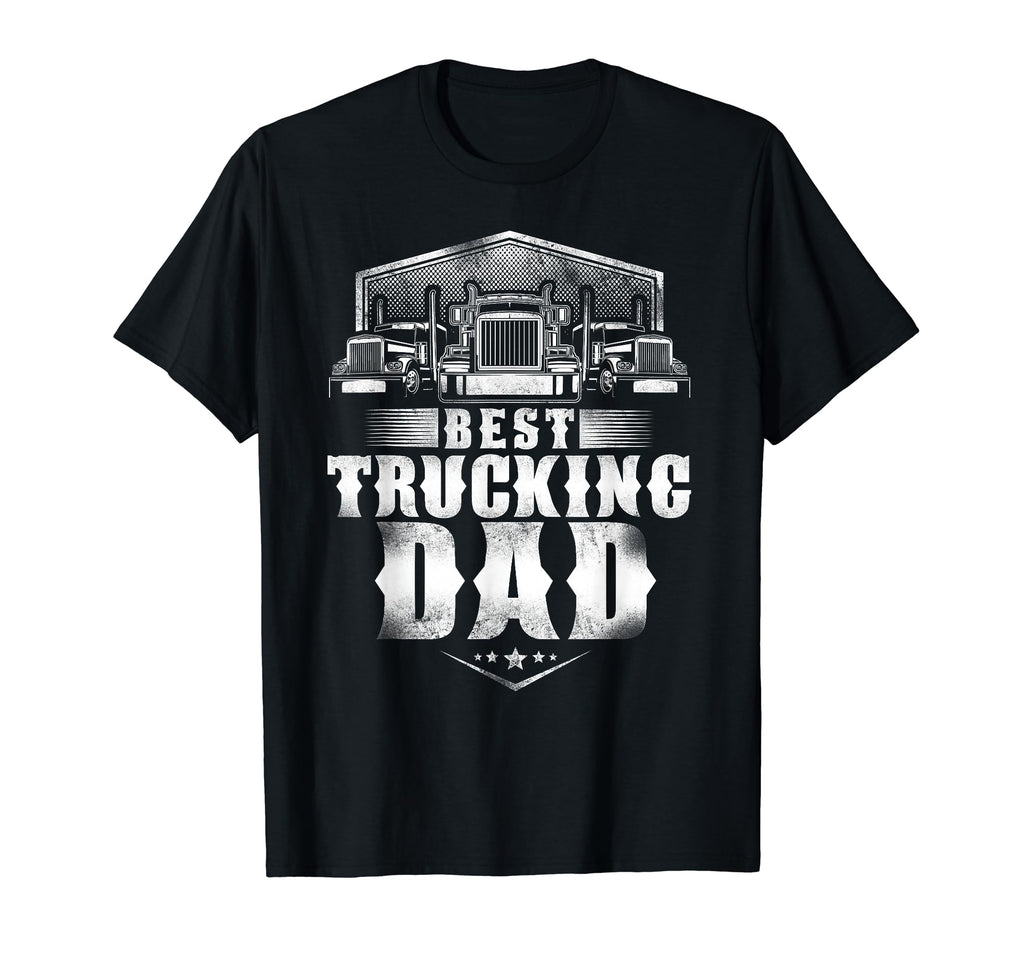 Trucker Truck Driver Dad Father Best T-Shirt - Novelty Apparel for Adults - T-Shirt, Sweatshirt, Hoodie