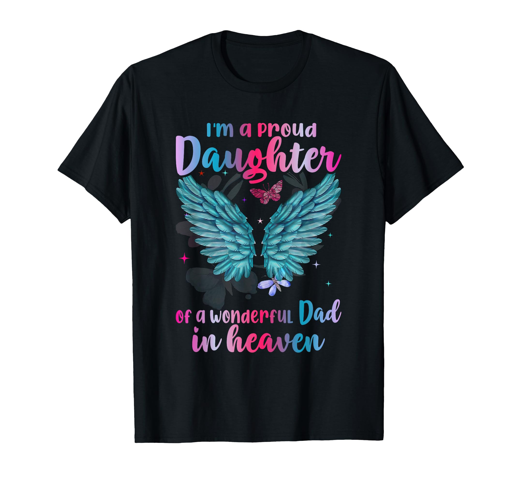 Im Proud Daughter Wonderful Dad T-Shirt - Streetwear Style Men Women - T-Shirt, Sweatshirt, Hoodie