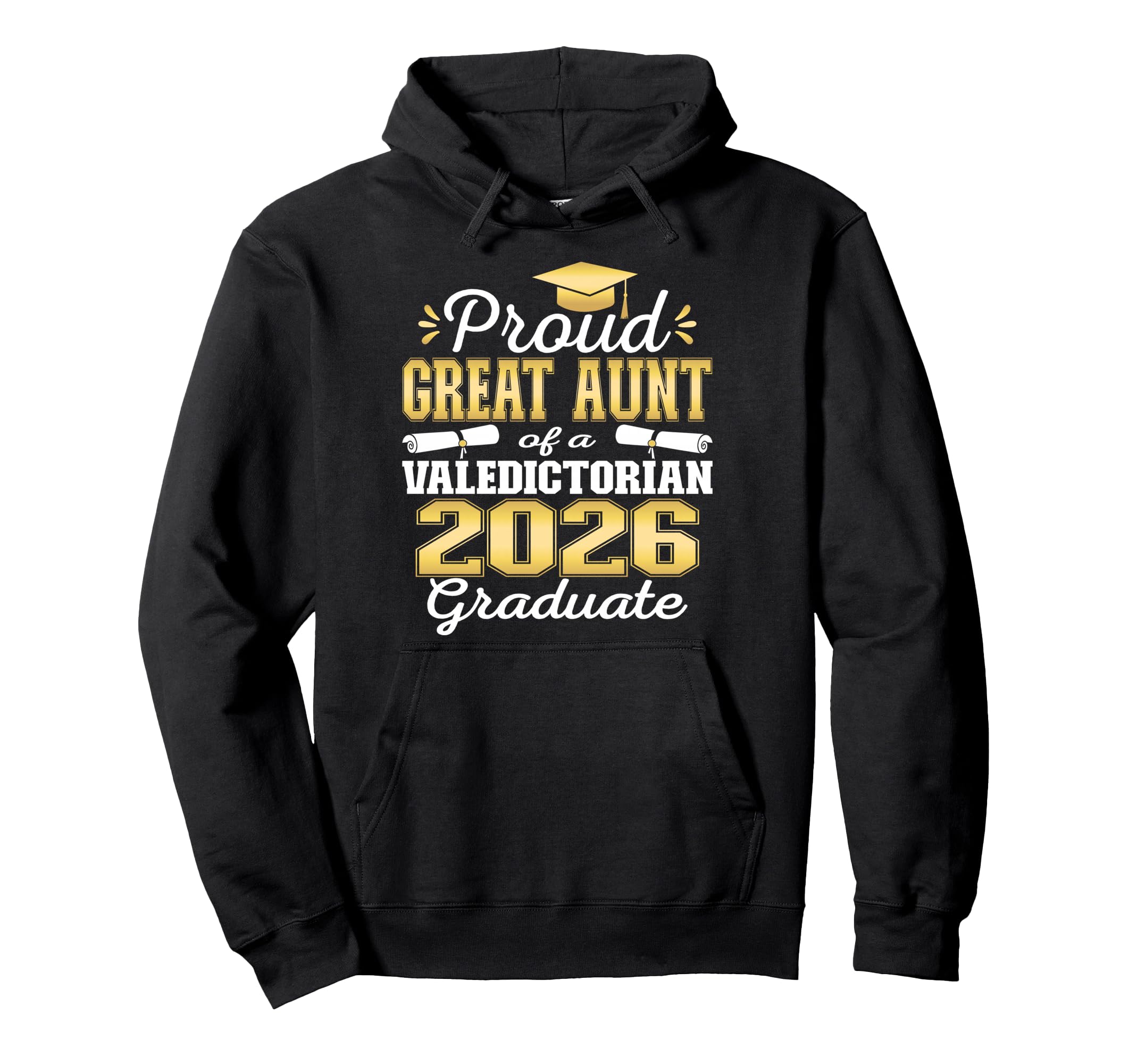 Proud Great Aunt 2026 Valedictorian Hoodie - Trendy Graphic for Adults - T-Shirt, Sweatshirt, Hoodie