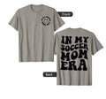 My Soccer Mom Era T Shir T T-Shirt - Fun Novelty Design Unisex - T-Shirt, Sweatshirt, Hoodie