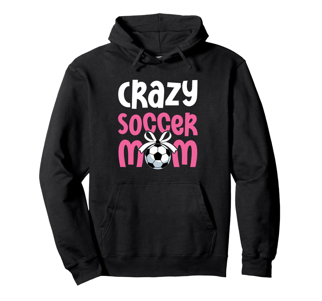 Soccer Mom Mommy Hoodie - Casual Everyday Wear Unisex - T-Shirt, Sweatshirt, Hoodie