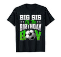 Big Sis Birthday Soccer Family Baller T-Shirt - Unique Graphic for Adults - T-Shirt, Sweatshirt, Hoodie