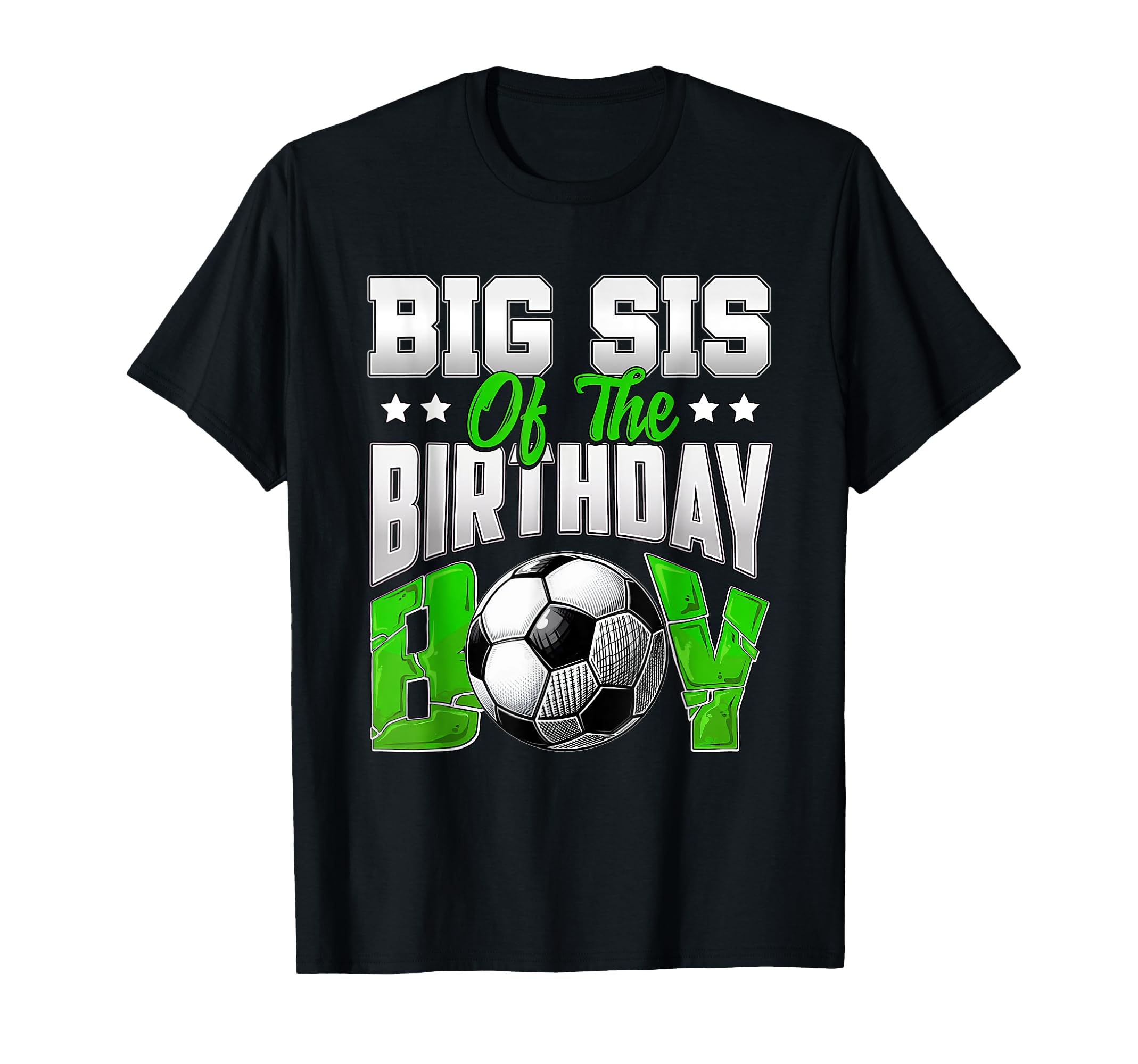 Big Sis Birthday Soccer Family Baller T-Shirt - Unique Graphic for Adults - T-Shirt, Sweatshirt, Hoodie