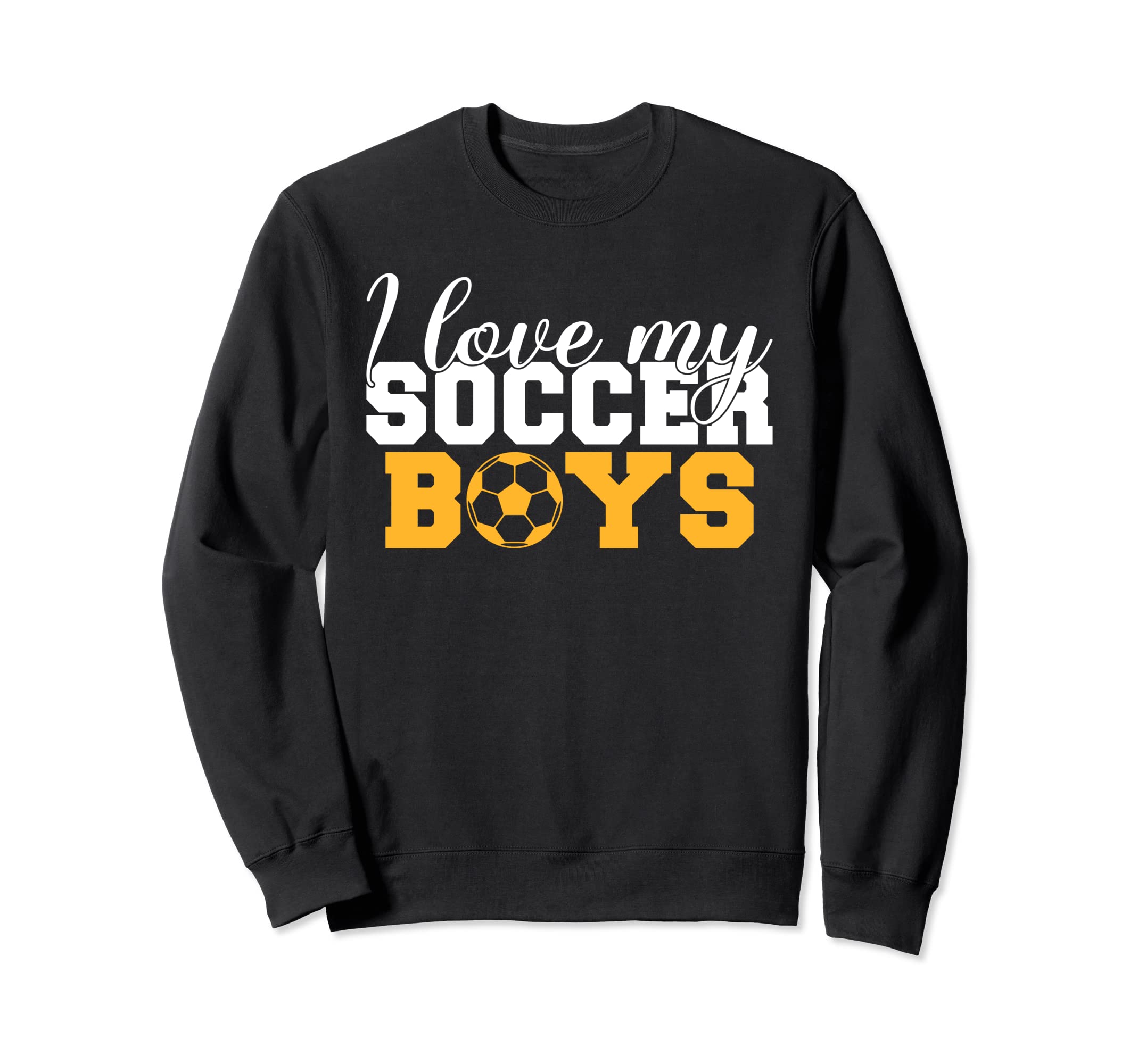 I Love My Soccer Soccer Parents Sweatshirt - Streetwear Style Men Women - T-Shirt, Sweatshirt, Hoodie