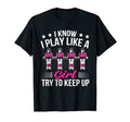 Foosball I Know I Play Like Try To T-Shirt - Minimalist Print Men Women - T-Shirt, Sweatshirt, Hoodie