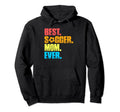 Best Soccer Mom Ever Funny Soccer Mom Hoodie - Streetwear Style for Adults - T-Shirt, Sweatshirt, Hoodie