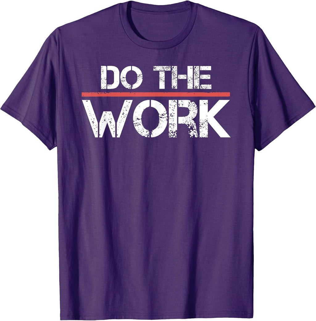 Do The Work Motivational Positive Inspirational Quote - Adult & Kids T-Shirts, Sweatshirts & Hoodies apparel design preview 1